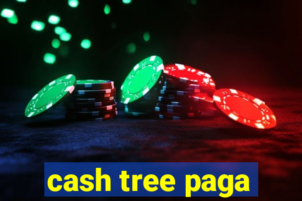 cash tree paga